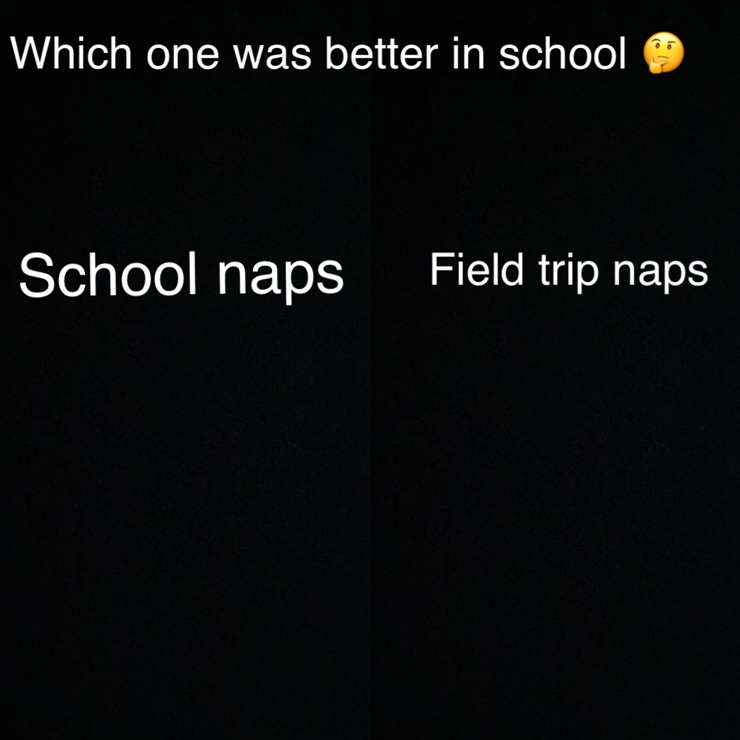 School naps Field trip naps Which one was better in school 🤔