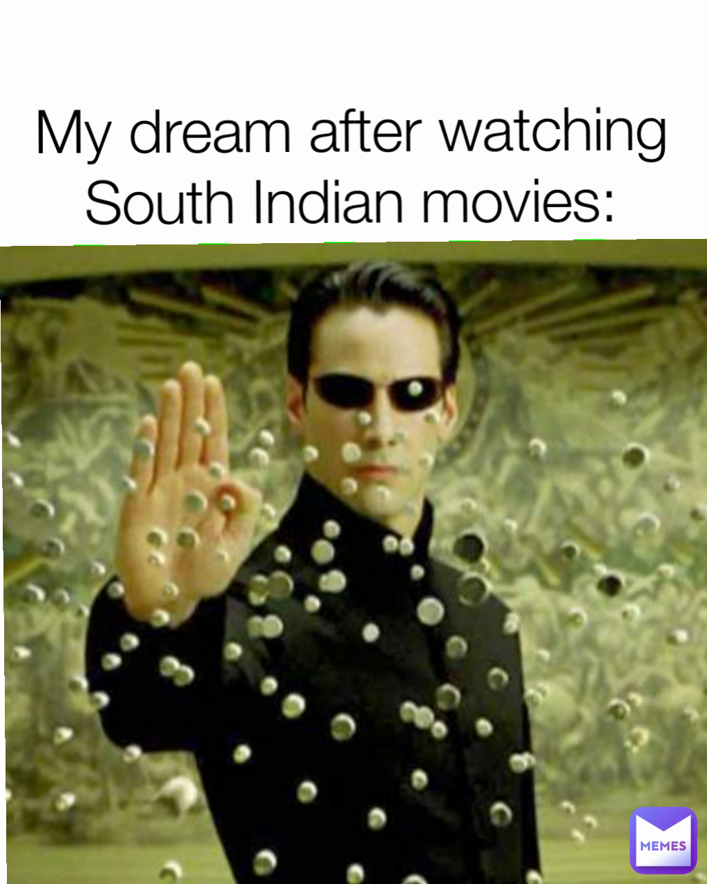 My dream after watching South Indian movies: South Indian movies be like