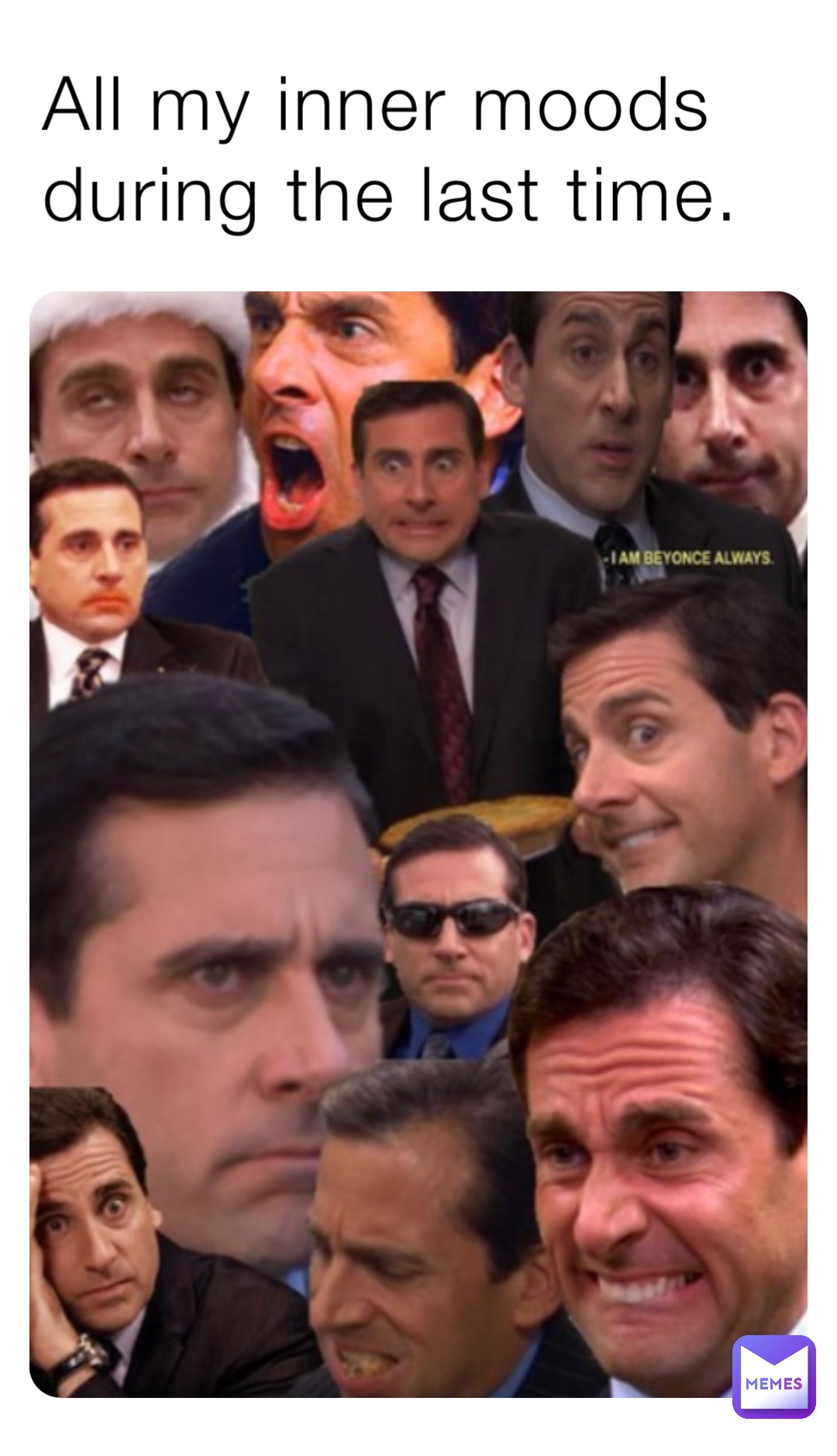 All my inner moods during the last time.