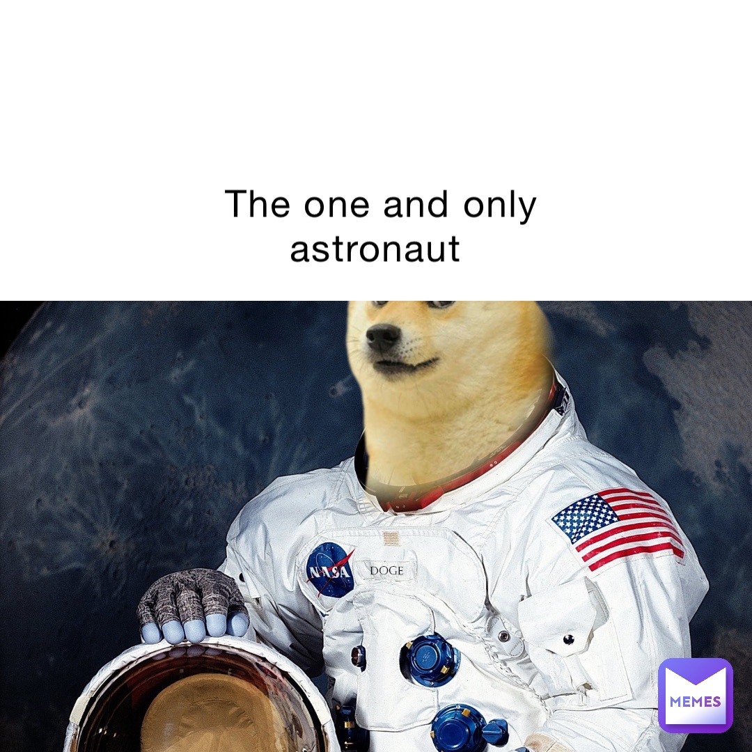 The one and only astronaut