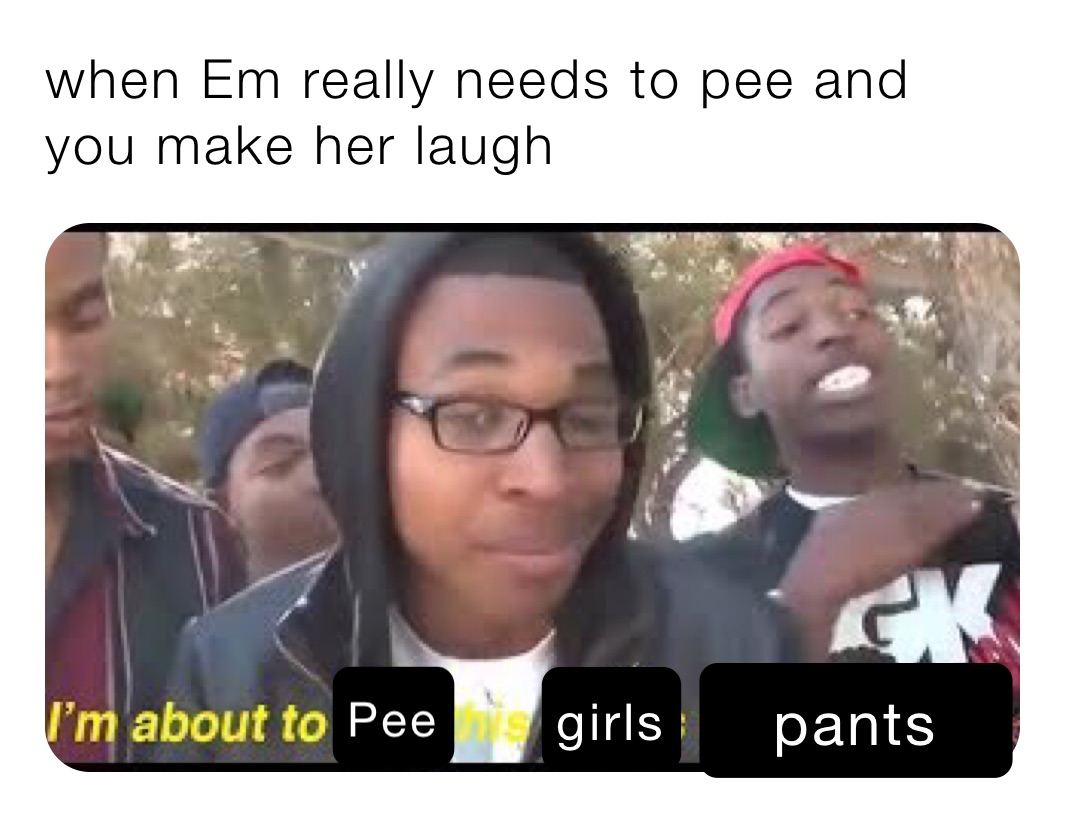 PEE YOUR PANTS - YouTube