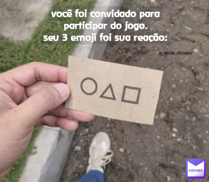 @_MOON_OTOMES você foi convidado para participar do jogo.
seu 3 emoji foi sua reação: