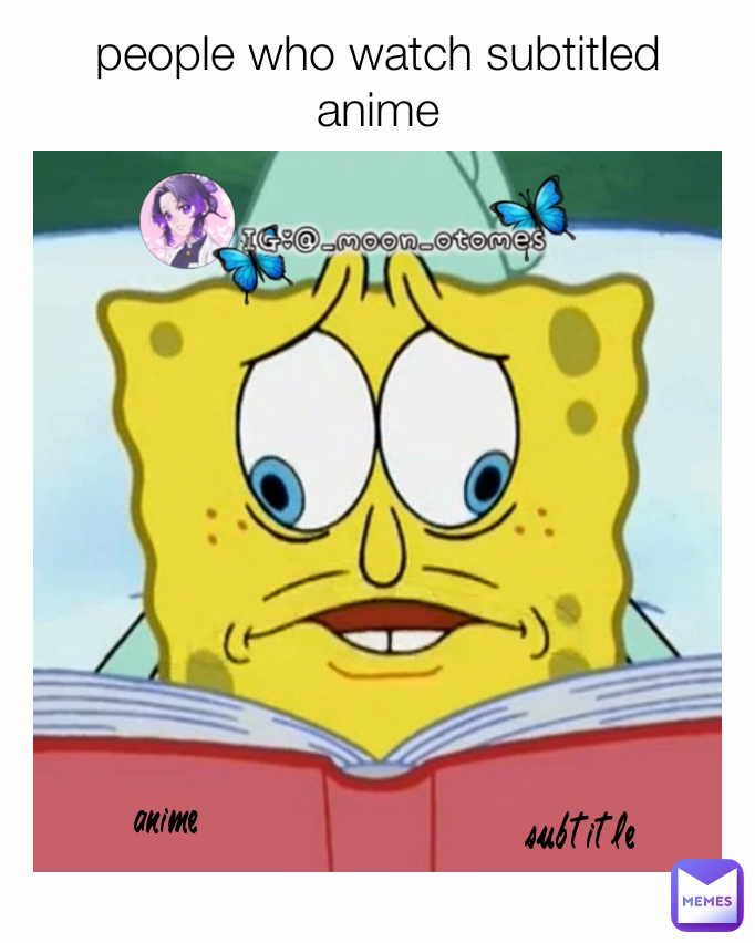 anime people who watch subtitled anime subtitle