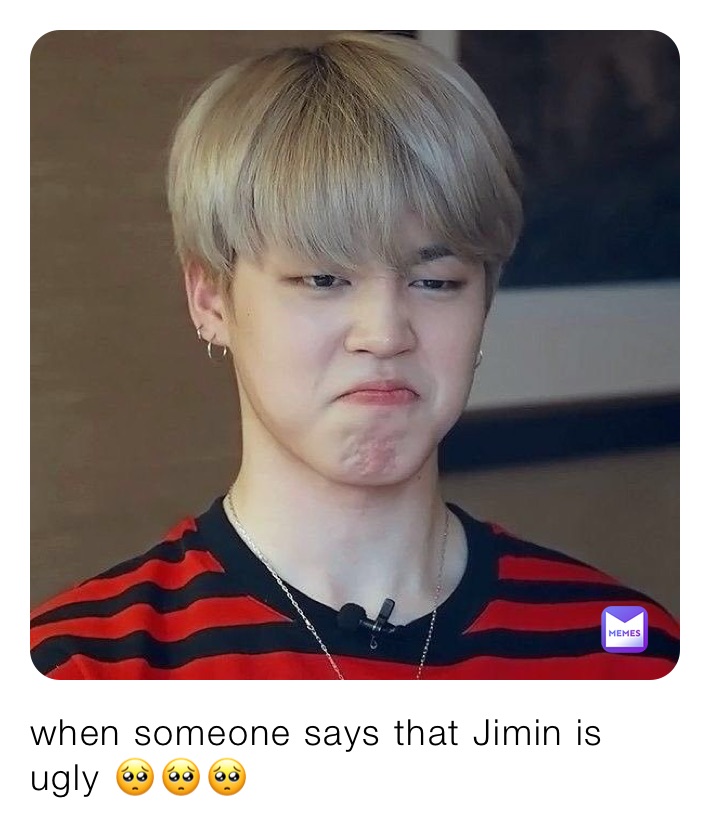 when someone says that Jimin is ugly 🥺🥺🥺