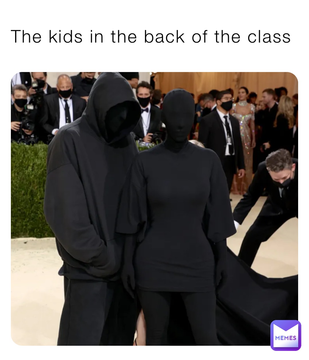 The kids in the back of the class