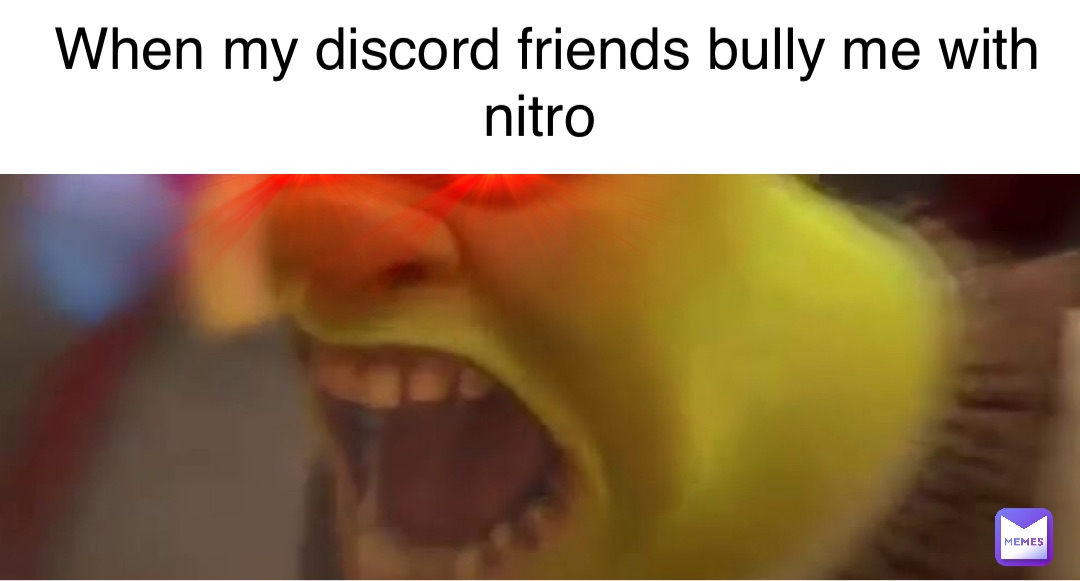 Double tap to edit When my discord friends bully me with nitro