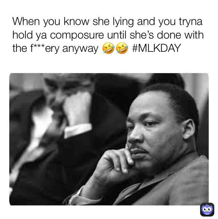 Happy MLK DAY! Lol