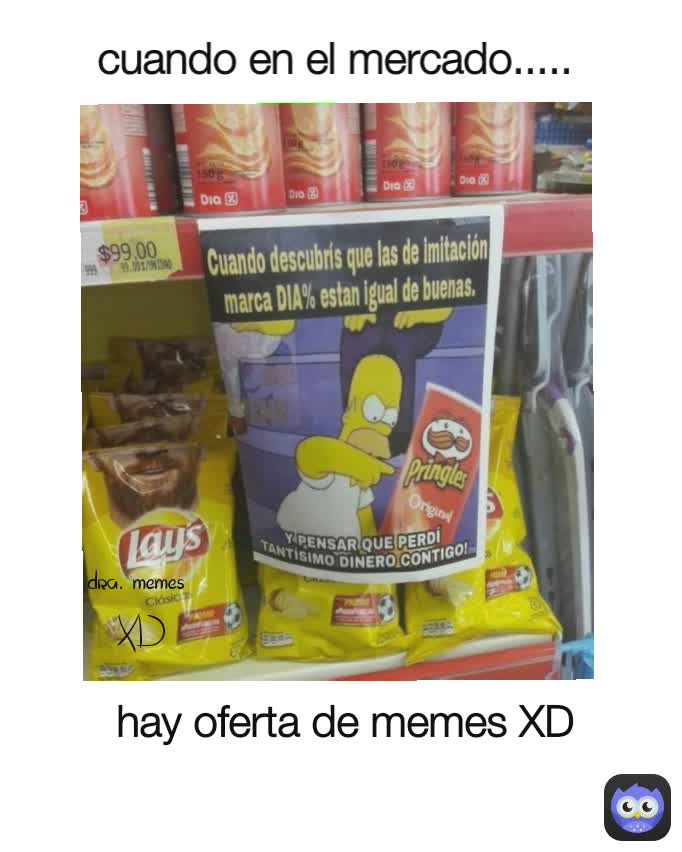 dra. memes
 XD hay oferta de memes XD dra. memes
 XD cuando en el mercado.....