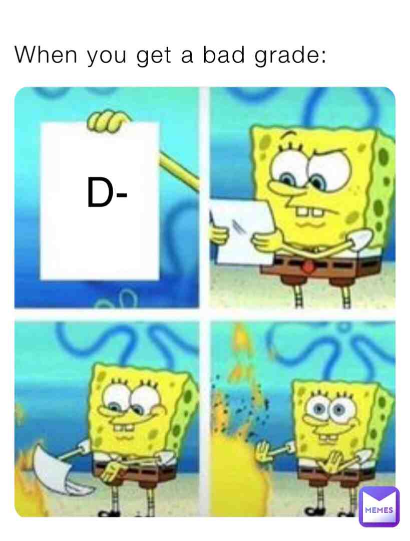 We all hate bad grades, doesn’t we?  #dailymemes