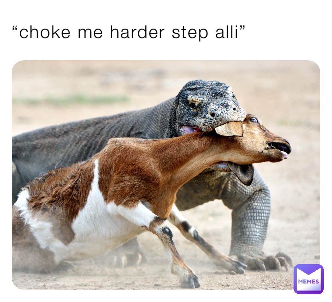 “choke me harder step alli”