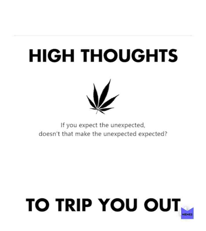 #mindfuck Hight thought #quotes #historymemes #bestmemes #funnytexts #mylife #memes #2019