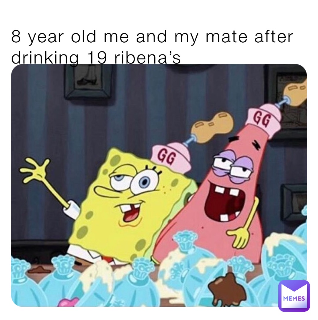 8 year old me and my mate after drinking 19 ribena’s