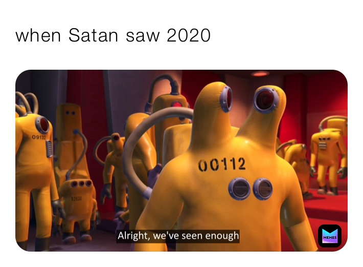 when Satan saw 2020