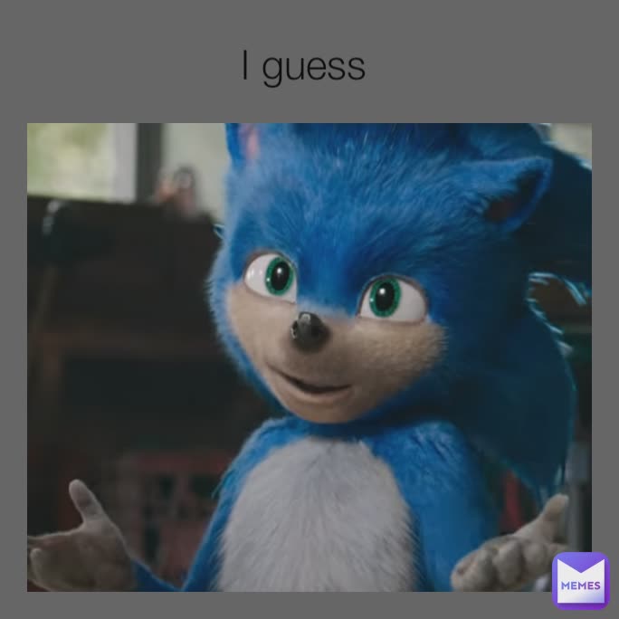 I guess 