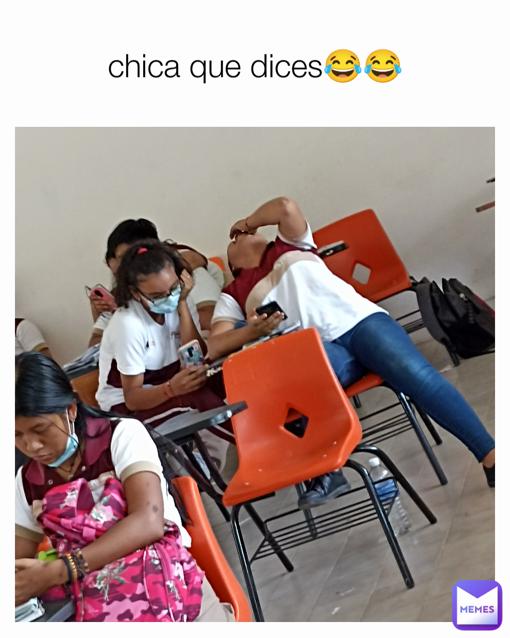 chica que dices😂😂