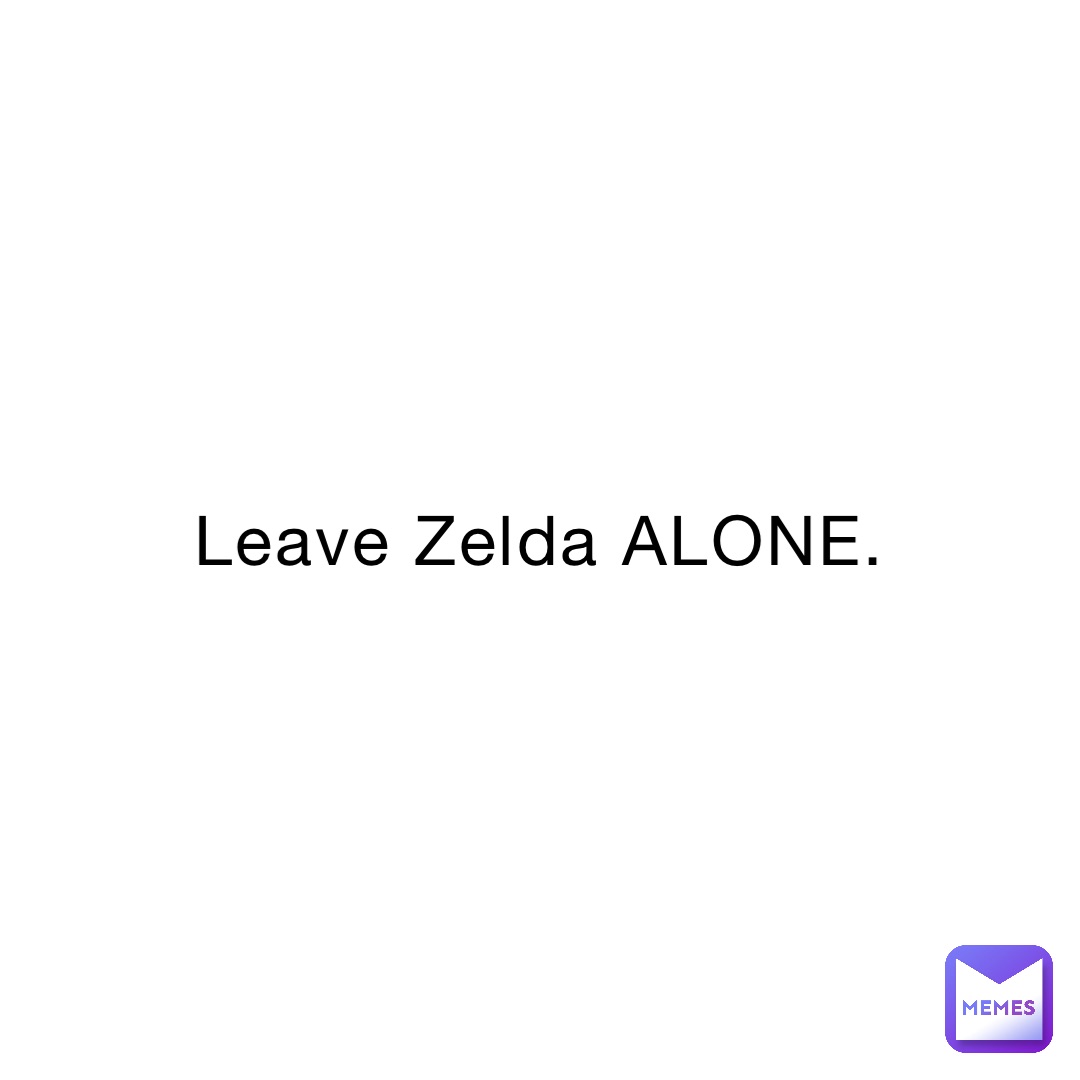 leave-zelda-alone-the-brazil-memes