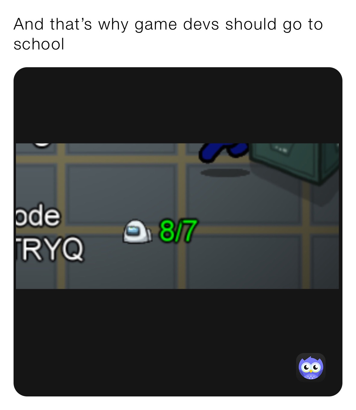 And that’s why game devs should go to school 