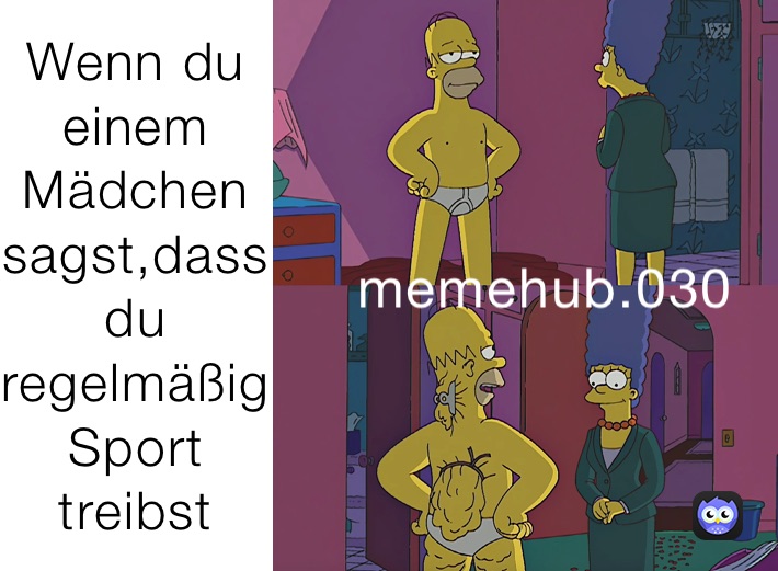 Wenn du einem Mädchen sagst,dass du regelmäßig Sport treibst 