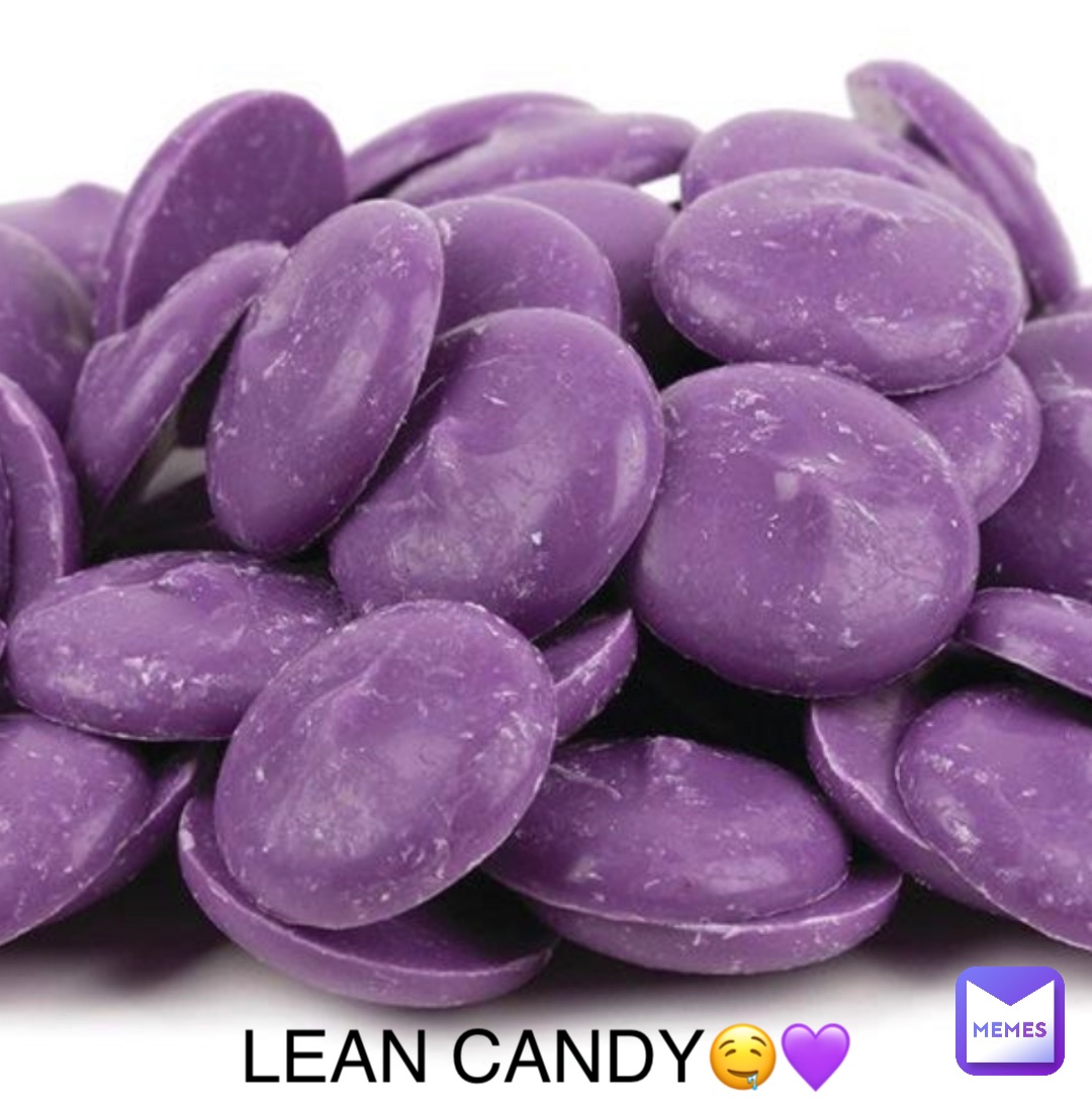 LEAN CANDY🤤💜