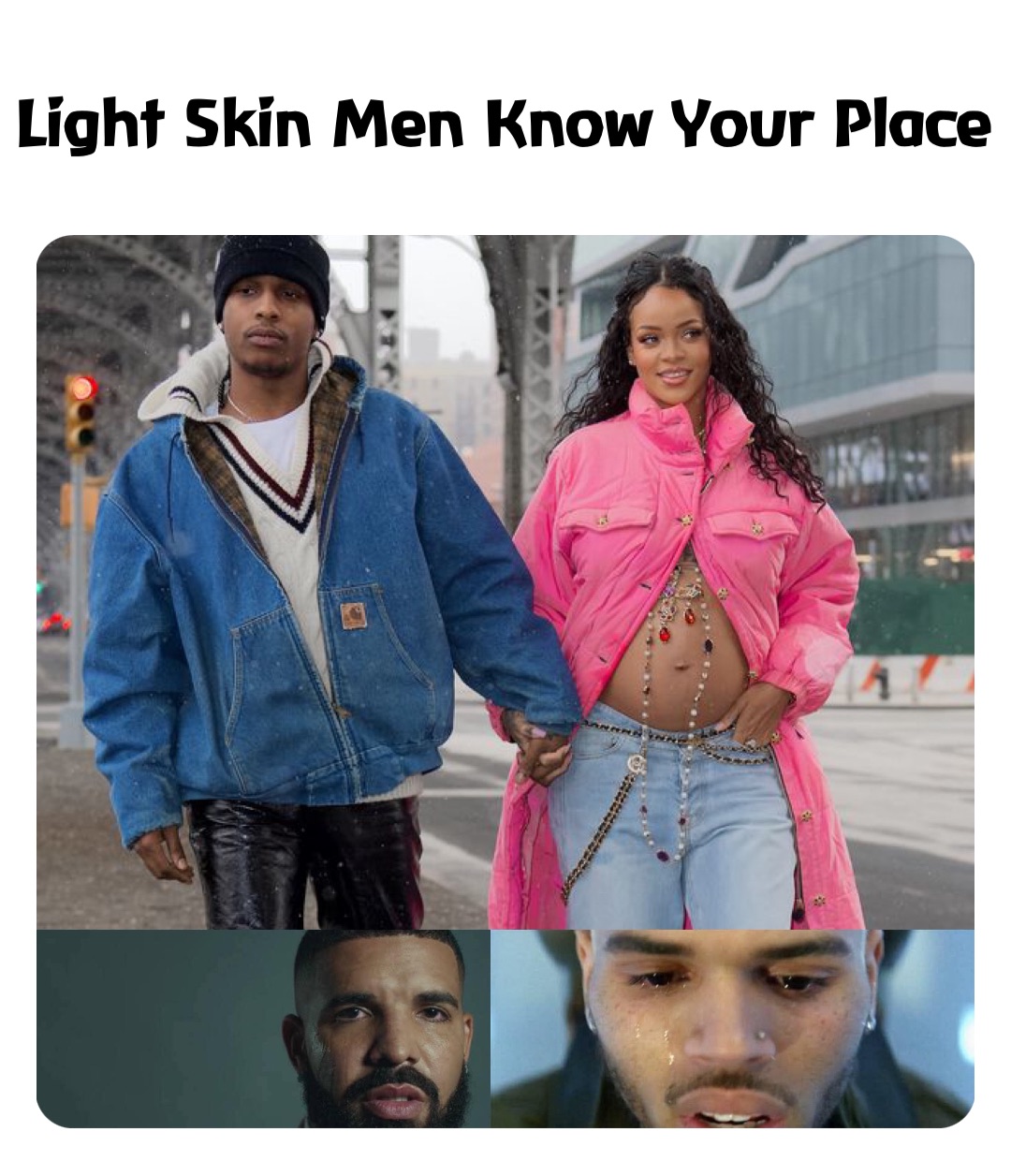 Light Skin Men Know Your Place