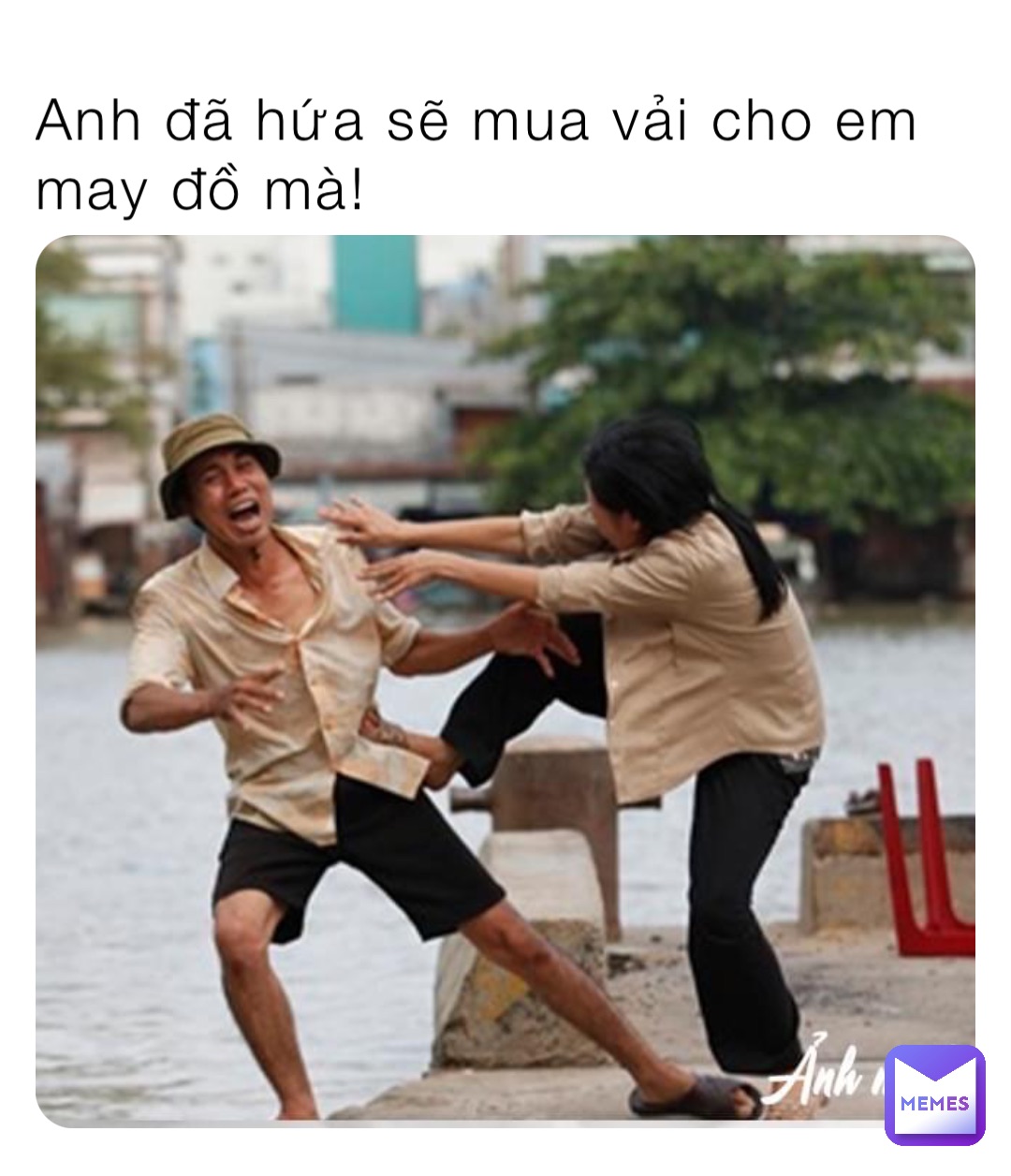 Anh đã hứa sẽ mua vải cho em may đồ mà!