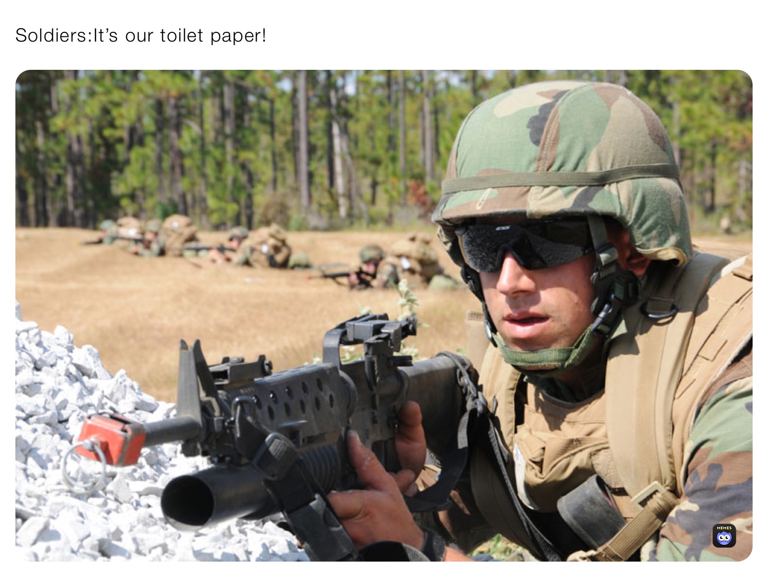 Soldiers:It’s our toilet paper!