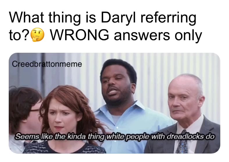 Meme shared by @CreedBrattonMeme