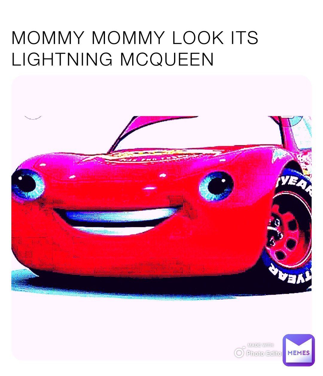 MOMMY MOMMY LOOK ITS LIGHTNING MCQUEEN