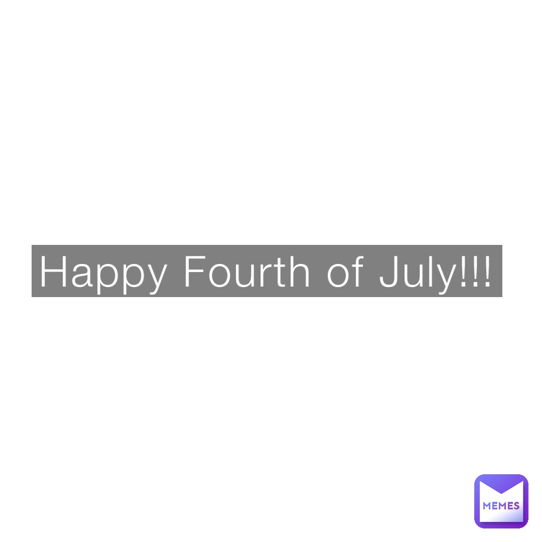 Happy Fourth of July!!!
