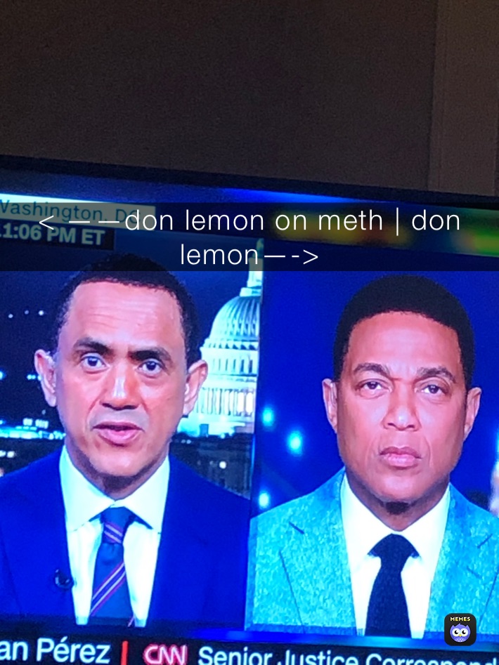 < ——don lemon on meth | don lemon—->