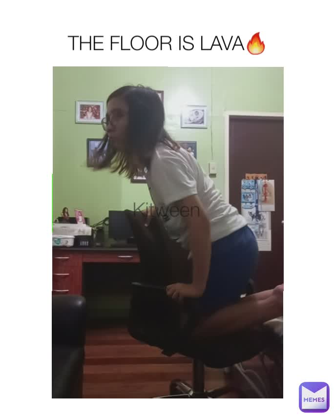 THE FLOOR IS LAVA🔥 Kitween