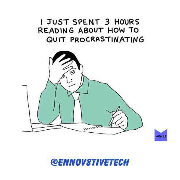 I put the PRO in procrastination
#entrepreneur #growth #ennov8tivetech #truth
#procrastination
