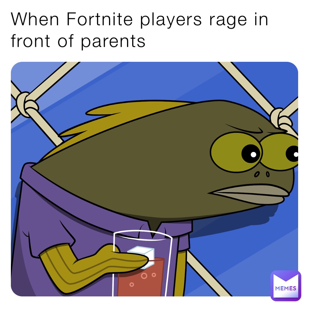 When Fortnite players rage in front of parents