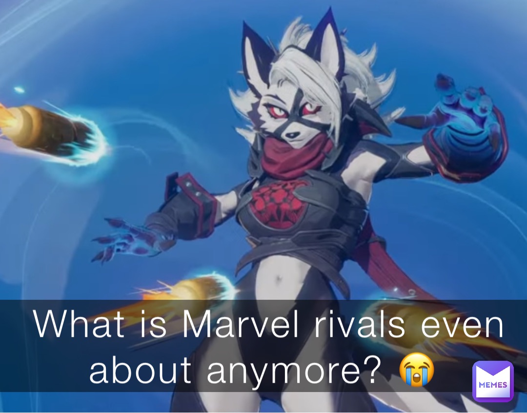 What is Marvel rivals even about anymore? 😭