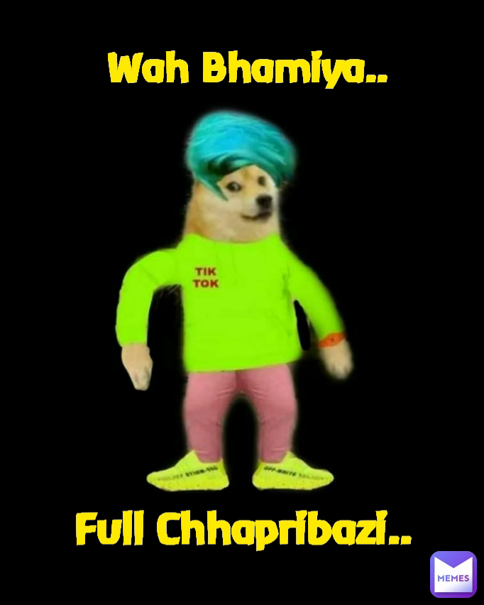 Wah Bhamiya.. Full Chhapribazi..