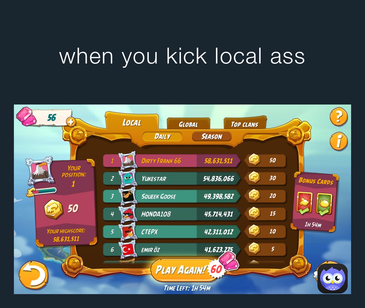 when you kick local ass