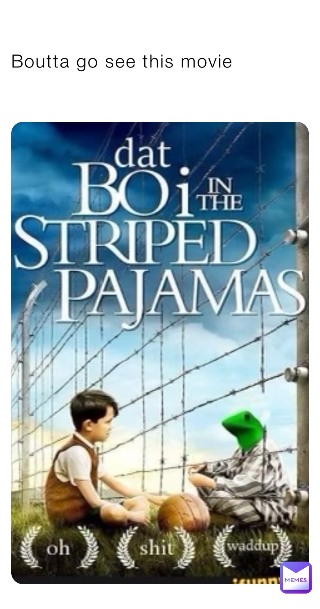 Boutta go see this movie