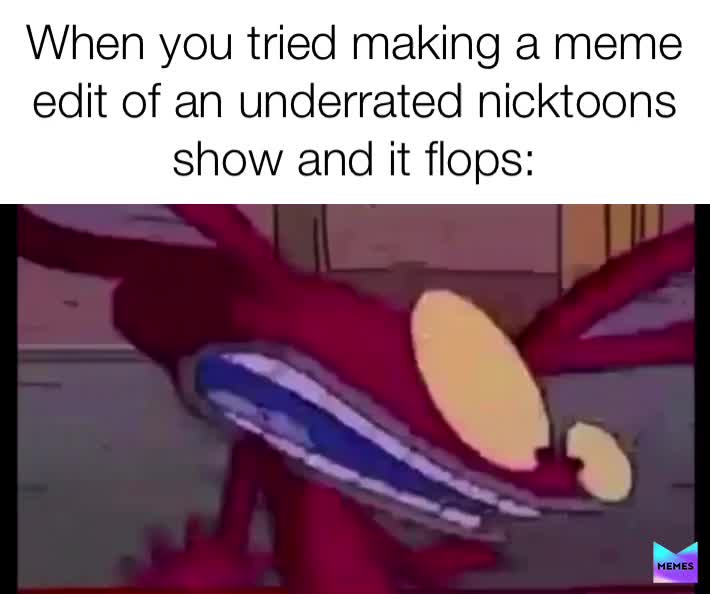 Y’all Make Me Sick,  #nickelodeon  #dankmemes  #unusualmeme  #yeet  #bruh  #boi  #underrated  #forbiddenmemes  #yeet_to_delete  #pp  #mypphurts  #why  #justwhy  #doublep  #cheemsburger  #doggo  #meme  #memesthatcurecoronavirus   #hashtag