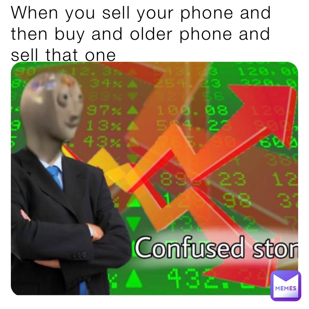 When you sell your phone and then buy and older phone and sell that one