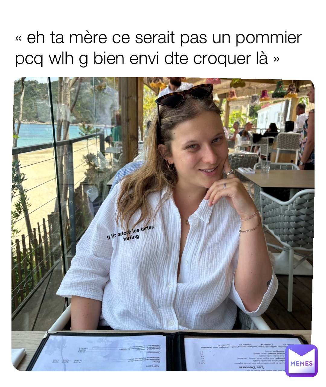 « eh ta mère ce serait pas un pommier 
pcq wlh g bien envi dte croquer là » g tjr adoré les tartes tarting