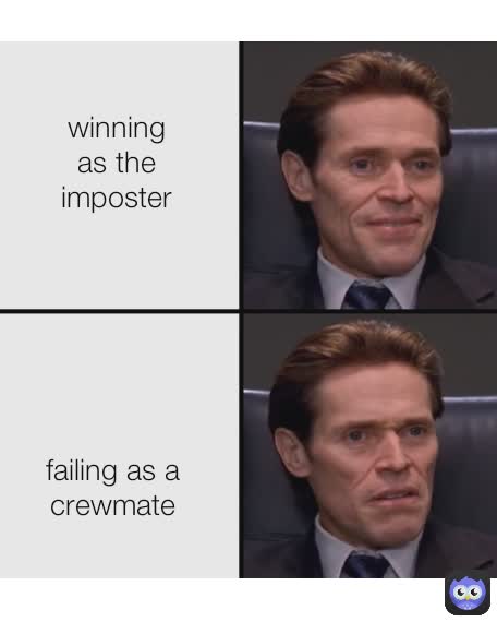 failing as a crewmate winning as the imposter