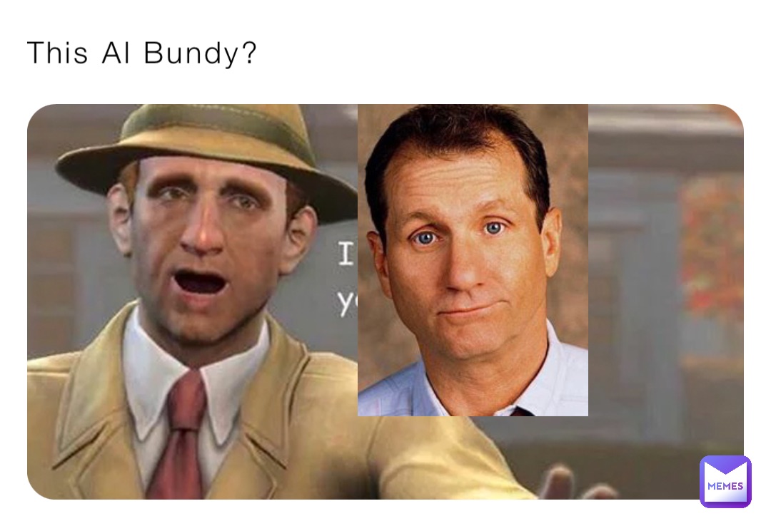 This Al Bundy?