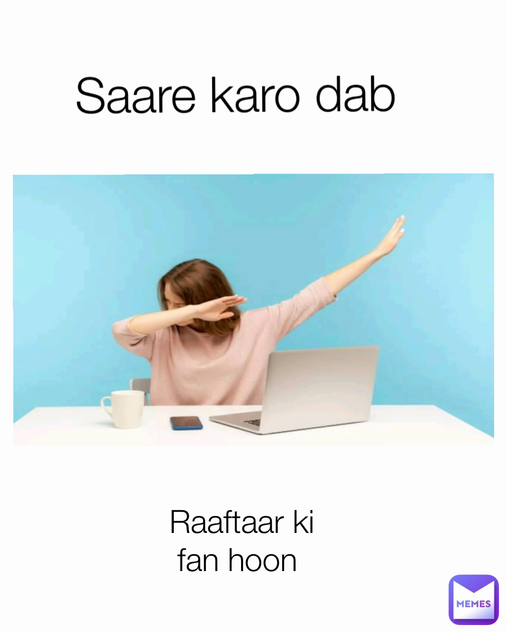 Saare karo dab Raaftaar ki fan hoon 