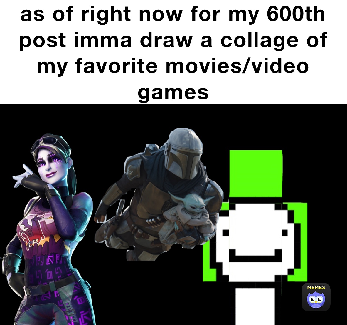 as of right now for my 600th post imma draw a collage of my favorite movies/video games