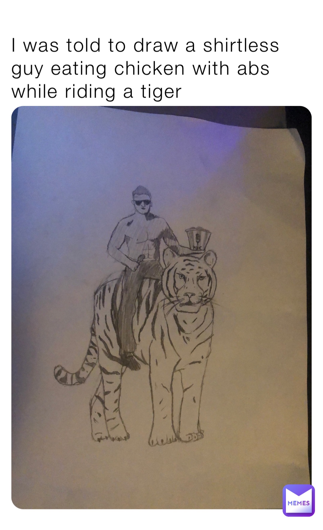 I was told to draw a shirtless guy eating chicken with abs while riding a tiger