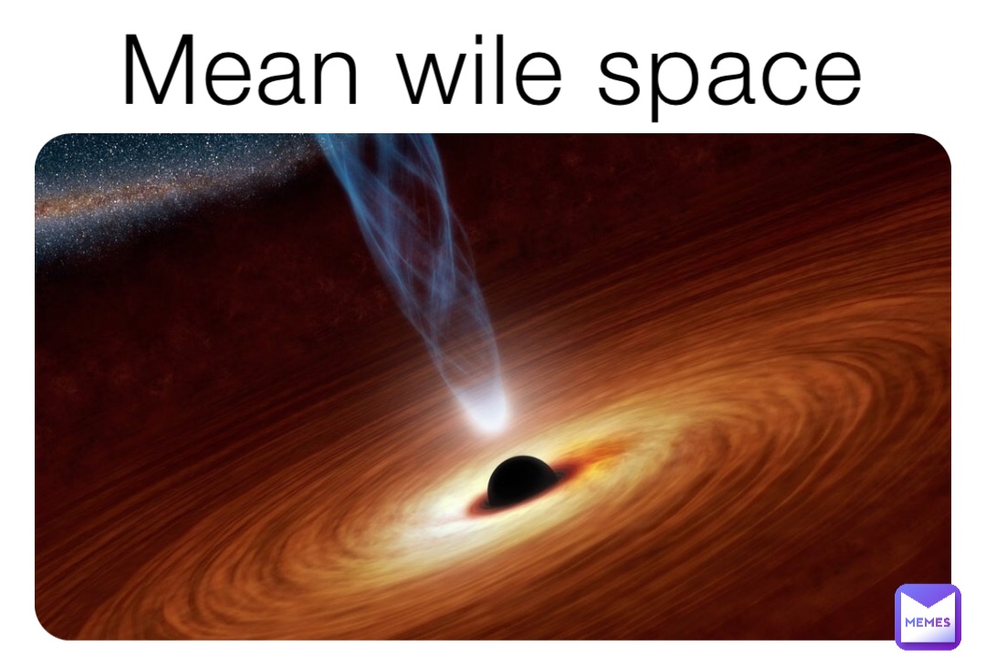 Mean wile space