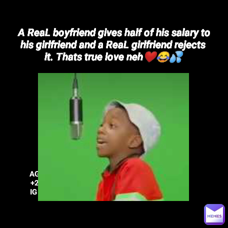 AGALEYY MEMES🇿🇼
+263735107365🤞
IG : agaleyy_memes  A ReaL boyfriend gives half of his salary to his girlfriend and a ReaL girlfriend rejects it. Thats true love neh❤️😂💦