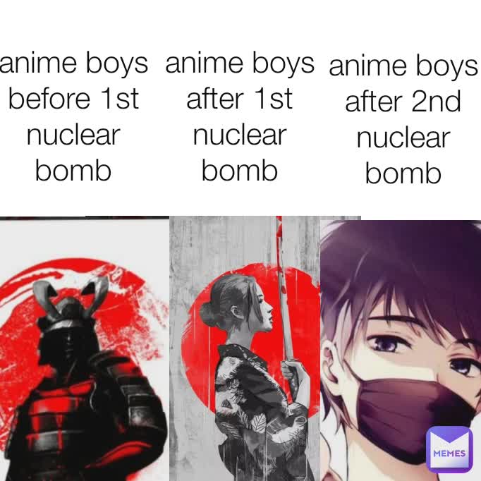anime boys after 2nd nuclear bomb anime boys before 1st nuclear bomb anime boys after 1st nuclear bomb
