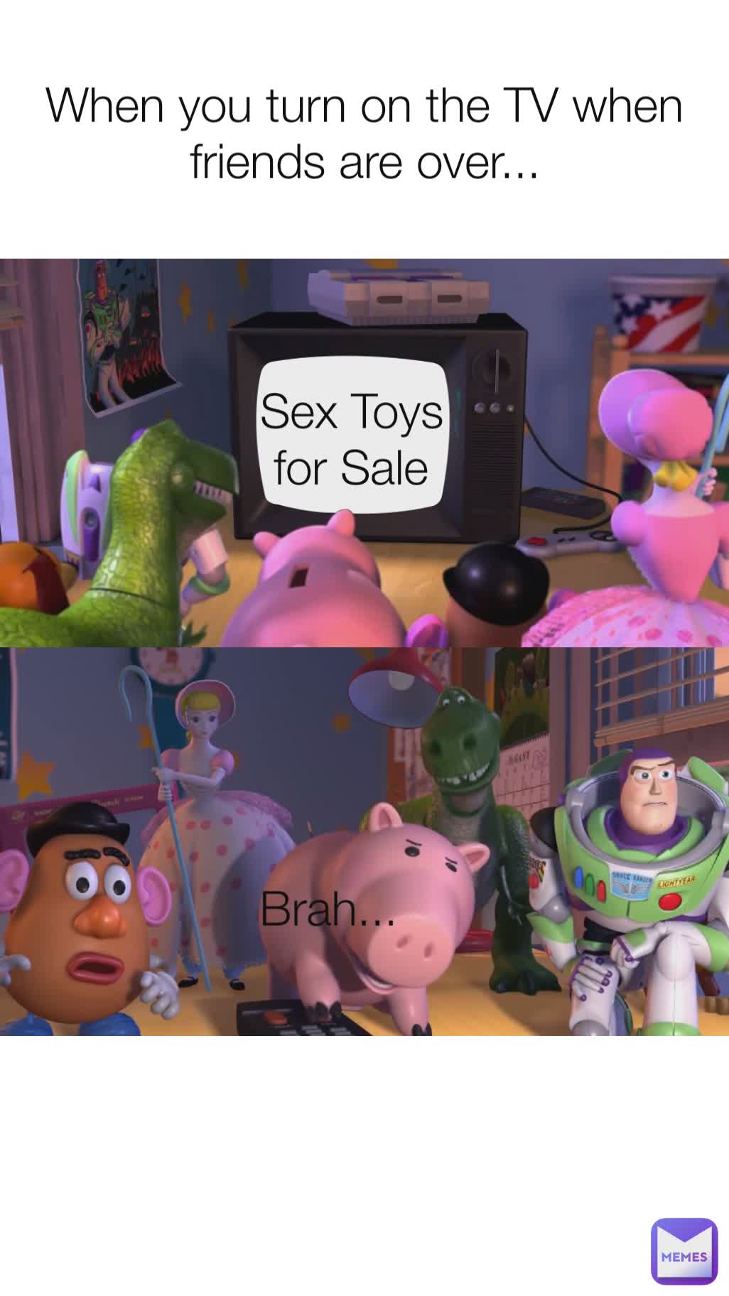 Sex Toys for Sale Brah When you turn on the TV when friends are