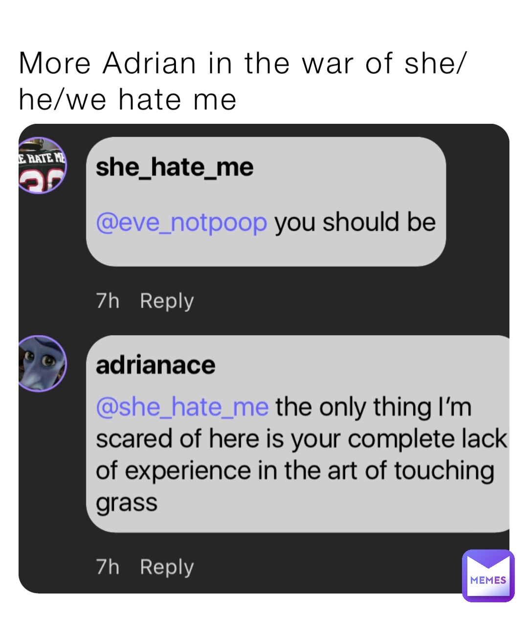 More Adrian in the war of she/he/we hate me